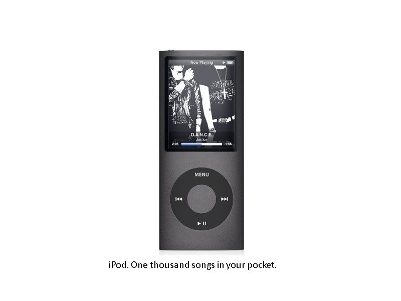 iPod. One thousand songs in your pocket.